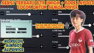 SENSITIVITAS BTR UHIGH TERBARU 2021 - NO RECOIL AIM LURUS - KODE LAYOUT  UHIGH TERBARU