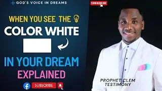 WHEN YOU SEE COLOR WHITE IN DREAM MEANING