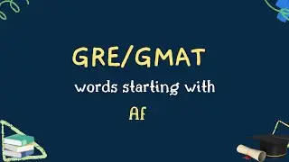 GRE Vocabulary Words - Af Words | GRE Vocab Words | GRE Words List