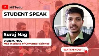 Students Speak | Suraj Nag |  MCA Alumni Batch 2016-19 | MET ICS