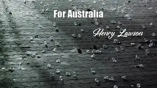 For Australia (Henry Lawson Poem)