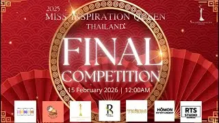 Miss Inspiration Queen Thailand 2025 [EP6] Final Competition 