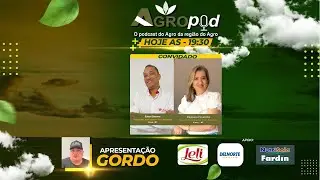 🌱🎙 AGROPOD COM  *EDSON BEZERRA E REGINEIA FAVARETTO*  #24
