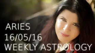 Aries Weekly Astrology Forecast 16th May 2016