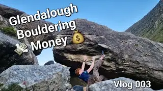 Chillax right 6c+, Duffy Slap 6b and more! Glendalough Bouldering | Irish Bouldeing | Vlog