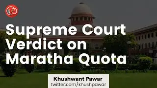 Supreme Court Verdict on Maratha Quota | Legal Essays for Judiciary and Law Exams