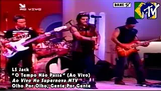LS Jack - O Tempo N&atilde;o Passa (ao vivo no Supernova MTV)