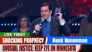 Hank Kunneman PROPHETIC WORD ✝️ UNUSUAL JUSTICE: KEEP EYE ON MINNESOTA | SHOCKING Prophecy