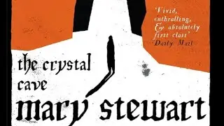 Mary Stewart &lsquo;The Crystal Cave&rsquo; Book III &lsquo;The Wolf&rsquo; 8.