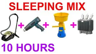 №576 Vacuum cleaner sound, blow druer sound, separator sound, transformer sound - 10 hours. ASMR