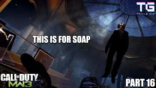 This Is For Soap ❤️❤️ | Call of Duty Modern Warfare 3 | Part 16 |