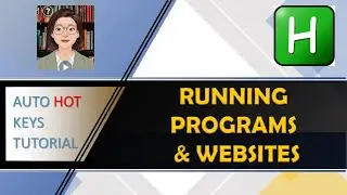 AHK Tutorial #4 : Running Program and Websites