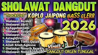 SHOLAWAT KOPLO FULL ALBUM TERBARU 2026 (SHOLAWAT JIBRIL) SHOLAWAT DANGDUT KOPLO MERDU TERBARU 2026