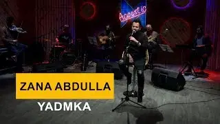 Zana Abdulla - Yadmka (Kurdmax Acoustic)