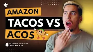Amazon TACoS vs. ACoS 🌮 Define Your Ideal TACoS on Amazon to Maximize Sales! (Free Calculator)
