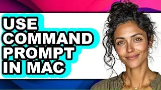 How to Use Command Prompt in Mac - Full Guide