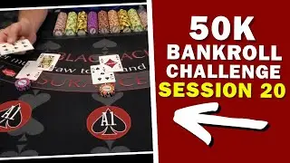 50K Bankroll Experiment Session 20 - Does Card Counting Actually Work?