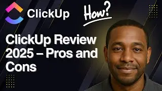 ClickUp Review 2025 &ndash; Pros and Cons