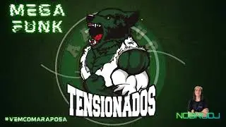 MEGA FUNK ATL&Eacute;TICA TENSIONADOS 2021 - NOBRU DJ