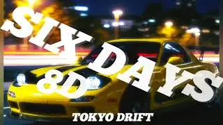 Six Days _-_ Fast and Furious Tokyo Drift | 8D revolving audio | DJ Shadow