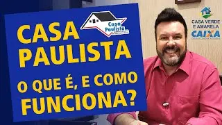 Programa Habitacional Casa Paulista - Saiba o que &eacute;, e como funciona.