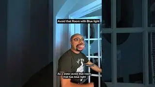 Avoid that Room that has blue light