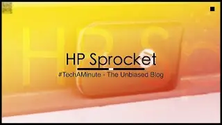 HP Sprocket 100 Unboxing and Quick Look in 4K UHD #TechAMinute