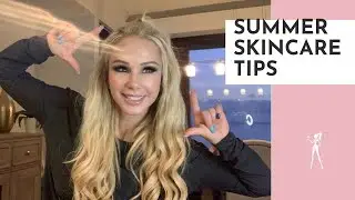 Summer Skincare Tips