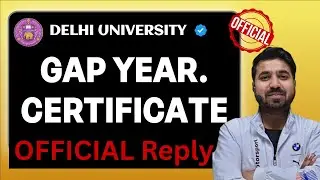 Gap Year Certificate Required for DU Admission ? | Official Reply Explained!