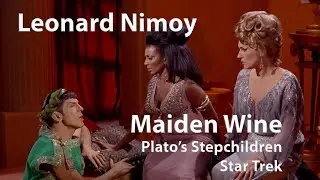 Leonard Nimoy - Maiden Wine (Star Trek - Plato's Stepchildren) [Digitally Enhanced]