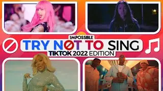 Try Not to Sing Tiktok Songs 2022 Impossible!