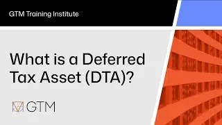 GTM Training Institute: What is a Deferred Tax Asset?
