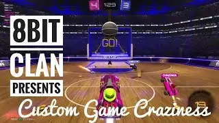 Rocket League | 8bit Clan Custom Game Craziness!