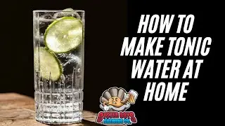 How To Make Tonic Water! - Still Spirits Tonic Water Kit Review