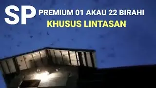 Sp Premium 01 Akau 22 Birahi// Khusus Area Lintasan