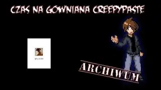 Czas na Gównianą Creepypaste: Gm/zos/Worlds + GTA.EXE [Archiwum]