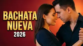 Bachata Mix 2026 Colección Romántica | Canciones Para Sentir el Amor