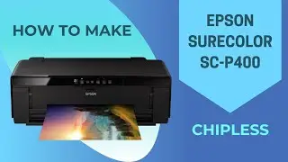 Как сделать Epson SureColor SC-P400 / P405 / P407 / P408 / PX7V2 безчиповым
