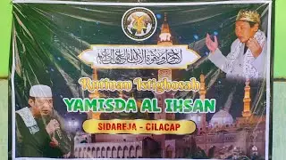 🔴Live Rutinan Istighosah Yamisda  Al Ihsan Sidareja Cilacap