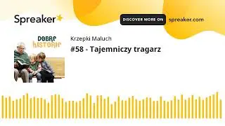 #58 - Tajemniczy tragarz - Dobre historie dla dzieci