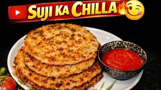 सूजी का चिल्ला ऐसा पहले नहीं खाया होगा😱 | 10 मिनट में नाश्ता | Suji Chilla | Easy And Simple Recipe