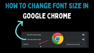 How To Change Font Size In Google Chrome on Windows 11
