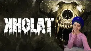KHOLAT | Прохождение №2