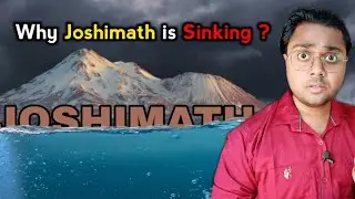 What Happened in Joshimath | Why Joshimath is Sinking | Case Study by Paawan Kumar