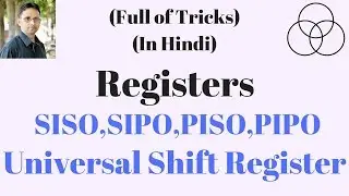 Universal Shift Registers (Digital Electronics-63) by SAHAV SINGH YADAV