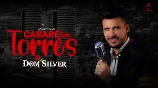 KARAOK&Ecirc; - DOM SILVER - CABAR&Eacute; DAS TORRES (TRANSFORMEI O AP NUM CABAR&Eacute;)