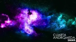 SMMR - Cuarta Andromeda (Original Mix)