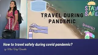 How to travel safely during covid pandemic? Everything you need to know