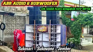 CEK SOUND‼️ABR AUDIO 6 SUB di acara pengajian isro' mi'roj desa sukosari - sukowono