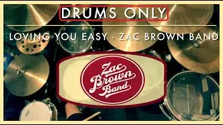 Loving You Easy - Zac Brown Band | Drums Only Cover